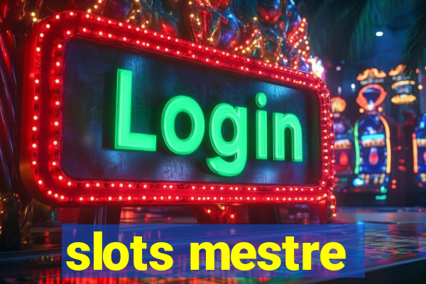 slots mestre